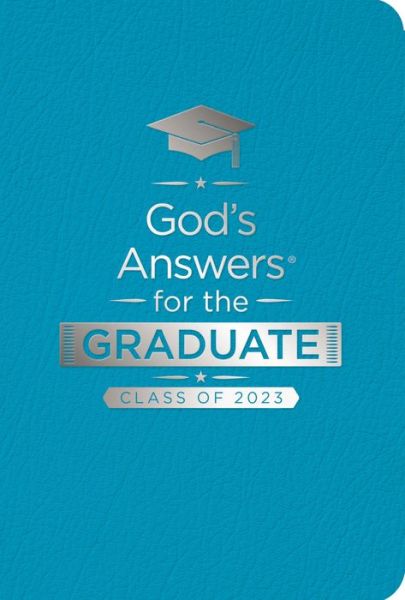 Cover for Jack Countryman · God's Answers for the Graduate: Class of 2023 - Teal NKJV: New King James Version - God's Answers® (Paperback Book) (2023)