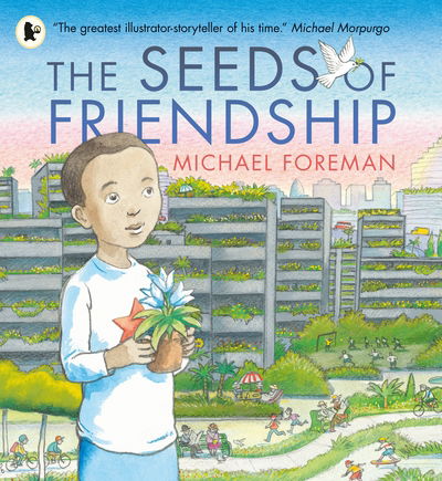 Cover for Michael Foreman · The Seeds of Friendship (Paperback Book) (2016)