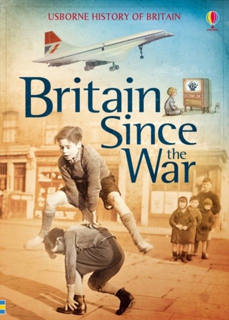 Britain Since the War - Henry Brook - Bøger - Usborne Publishing Ltd - 9781409504900 - 26. marts 2010