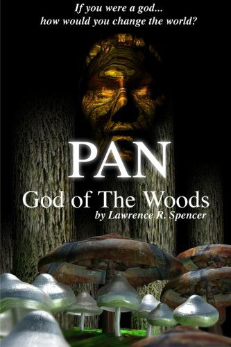 Cover for Lawrence R. Spencer · Pan - God of the Woods (Paperback Book) [Second edition] (2007)