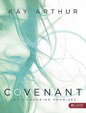 Covenant - Leader Kit - Kay Arthur - Kirjat - Lifeway Church Resources - 9781415866900 - keskiviikko 1. heinäkuuta 2009