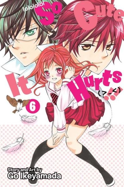 Cover for Go Ikeyamada · So Cute It Hurts!!, Vol. 6 - So Cute It Hurts!! (Paperback Book) (2016)