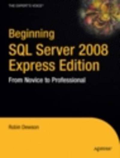 Cover for Robin Dewson · Beginning Sql Server 2008 Express for Developers: from Novice to Professional (Taschenbuch) (2008)