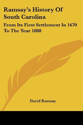 Cover for David Ramsay · Ramsay's History of South Carolina: from Its First Settlement in 1670 to the Year 1808 (Paperback Book) (2007)