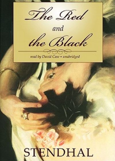 The Red and the Black - Stendhal - Music - Blackstone Audiobooks - 9781433219900 - April 1, 2010