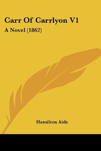 Cover for Hamilton Aide · Carr of Carrlyon V1: a Novel (1862) (Paperback Book) (2008)