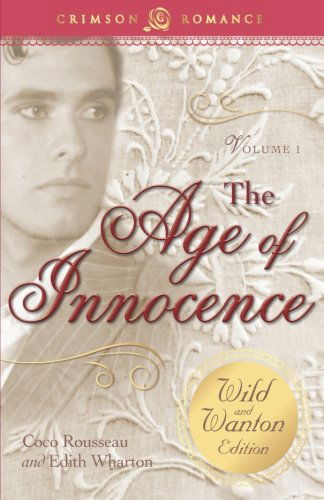 Cover for Coco Rousseau · The Age of Innocence: the Wild and Wanton Edition (Volume 1) (Paperback Book) (2014)