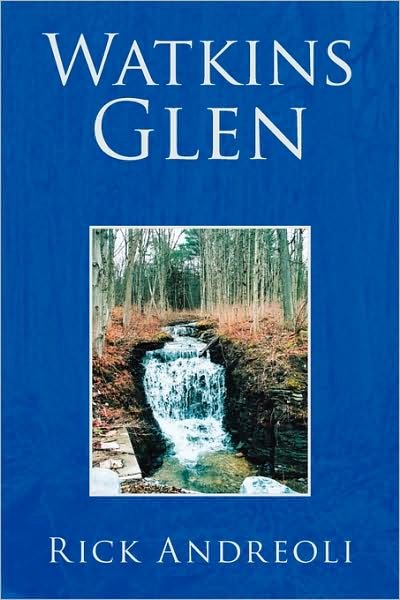 Cover for Rick Andreoli · Watkins Glen (Paperback Book) (2009)