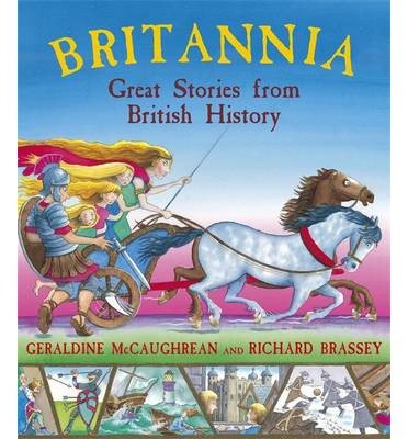 Cover for Geraldine McCaughrean · Britannia: Great Stories from British History (Paperback Book) (2014)