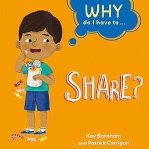 Cover for Kay Barnham · Why Do I Have To ...: Share? - Why Do I Have To ... (Pocketbok) [Illustrated edition] (2022)