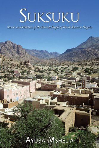 Cover for Ayuba Mshelia · Suksuku: Stories and Folktales of the Burrah People of North-eastern Nigeria (Paperback Book) (2010)