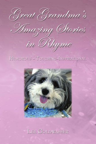 Cover for Lee Goldwasser · Great Grandma's Amazing Stories in Rhyme: a Humorous Touching Inspirational (Paperback Bog) (2010)