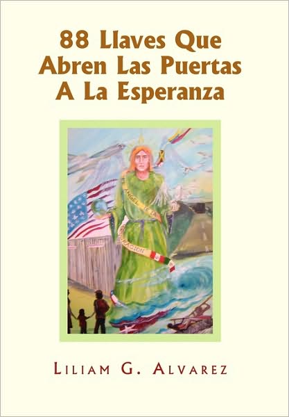 Cover for Liliam G Alvarez · 88 Llaves Que Abren Las Puertas a La Esperanza (Paperback Book) [Spanish edition] (2010)