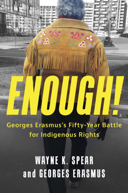 Cover for Wayne K. Spear · Ht'a! Enough! Georges Erasmus's Fifty-Year Battle for Indigenous Rights (Paperback Book) (2025)