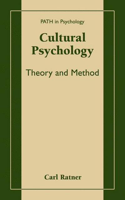 Cover for Carl Ratner · Cultural Psychology: Theory and Method - Path in Psychology (Paperback Book) [Softcover reprint of the original 1st ed. 2002 edition] (2012)