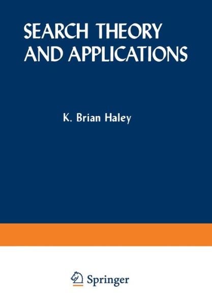 Cover for K Haley · Search Theory and Applications - Nato Conference Series (Paperback Bog) [Softcover reprint of the original 1st ed. 1980 edition] (2012)