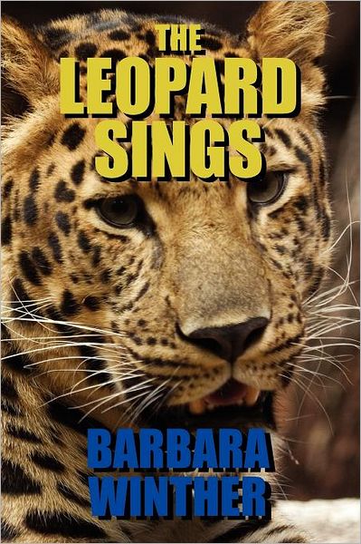 Cover for Barbara Winther · The Leopard Sings (Paperback Book) (2011)