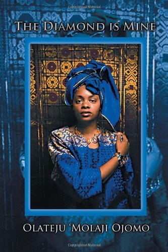 Cover for Olateju Molaji Ojomo · The Diamond is Mine (Paperback Book) (2011)