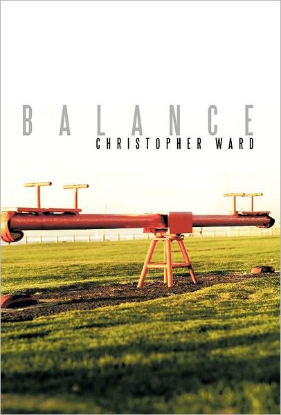 Balance - Christopher Ward - Books - Trafford Publishing - 9781466921900 - March 28, 2012