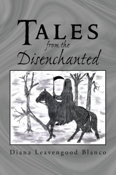 Cover for Diana Leavengood Blanco · Tales from the Disenchanted (Paperback Book) (2012)