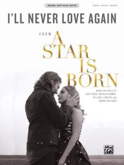 Cover for Alfred Music · I'll Never Love Again From a Star Is Born, Sheet (Bok) (2019)