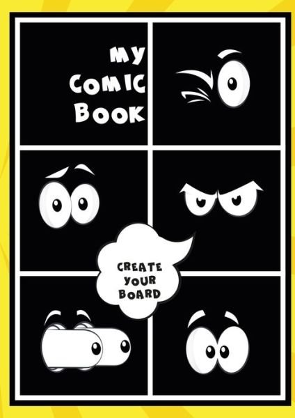 My Comic Book, Create Your Board - Tcorporation Edition - Boeken - Lulu Press, Inc. - 9781471631900 - 11 juli 2022