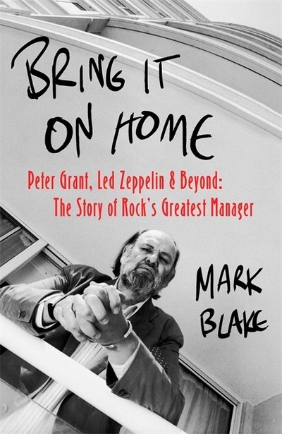 Cover for Peter Grant · Bring It On Home: Peter Grant. Led Zeppelin And Beyond: The Story Of Rocks Greatest Manager (Paperback Bog) (2019)