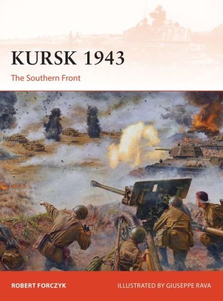 Cover for Robert Forczyk · Kursk 1943: The Southern Front - Campaign (Paperback Book) (2017)