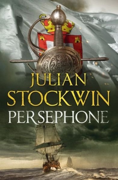 Cover for Julian Stockwin · Persephone: Thomas Kydd 18 - Thomas Kydd (Hardcover Book) (2017)