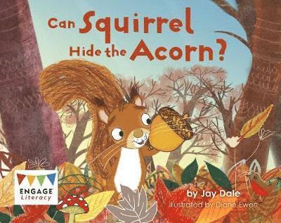 Cover for Jay Dale · Can Squirrel Hide the Acorn? - Engage Literacy Red - Extension B (Paperback Book) (2019)