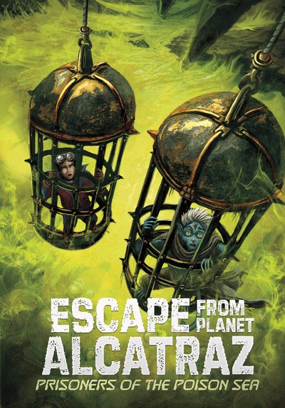Cover for Dahl, Michael (Author) · Prisoners of the Poison Sea - Escape from Planet Alcatraz (Paperback Bog) (2020)