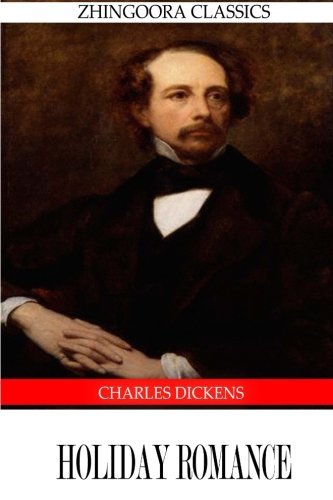 Holiday Romance - Charles Dickens - Libros - CreateSpace Independent Publishing Platf - 9781475167900 - 9 de abril de 2012