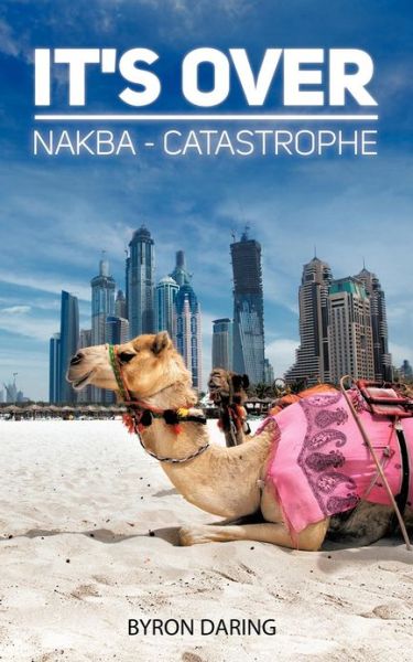 Cover for Byron Daring · It's Over: Nakba - Catastrophe (Paperback Book) (2012)