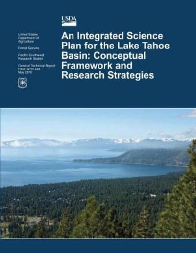 Cover for U S Department of Agriculture · An Integrated Science Plan for the Lake Tahoe Basin: Conceptual Framework and Research Strategies (Paperback Book) (2012)
