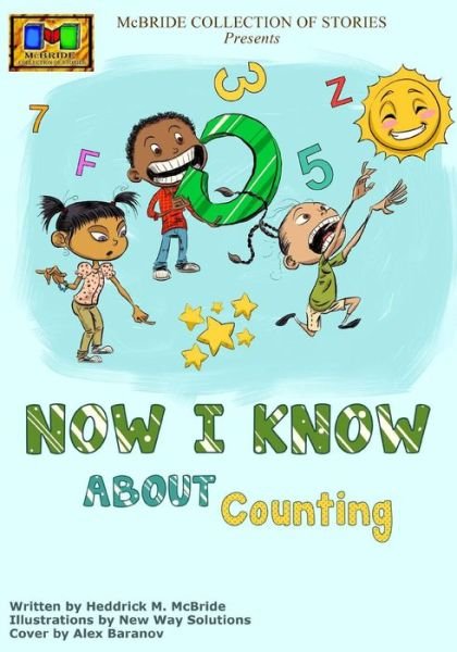 Now I Know: About Counting - Heddrick Mcbride - Books - Createspace - 9781480231900 - November 2, 2012