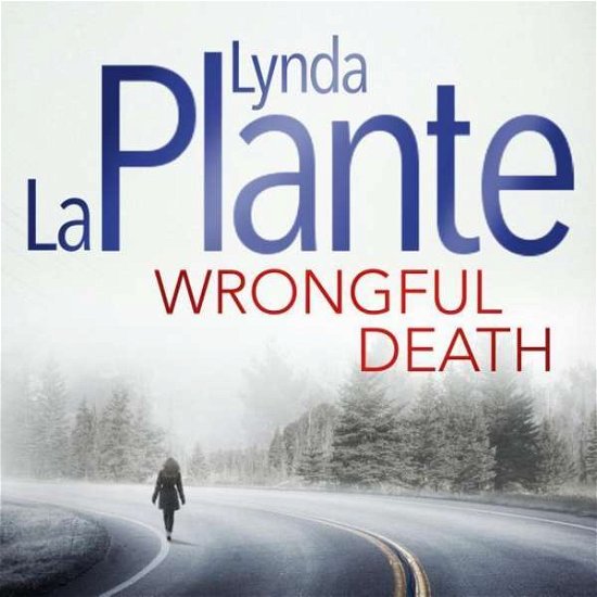 Cover for Lynda La Plante · Wrongful Death: an Anna Travis Novel (Anna Travis Mysteries, Book 9) (Lydbog (CD)) [Unabridged edition] (2015)