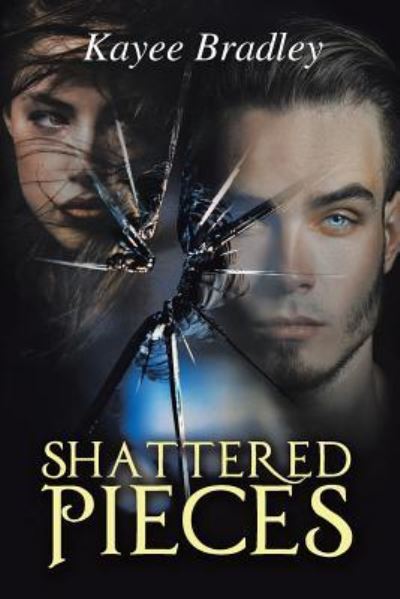 Cover for Kayee Bradley · Shattered Pieces (Paperback Book) (2017)