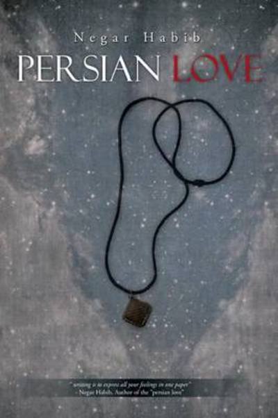 Cover for Negar Habib · Persian Love (Paperback Book) (2013)