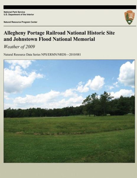 Cover for Paul Knight · Allegheny Portage Railroad National Historic Site and Johnstown Flood National Memorial: Weather of 2009 (Paperback Book) (2013)