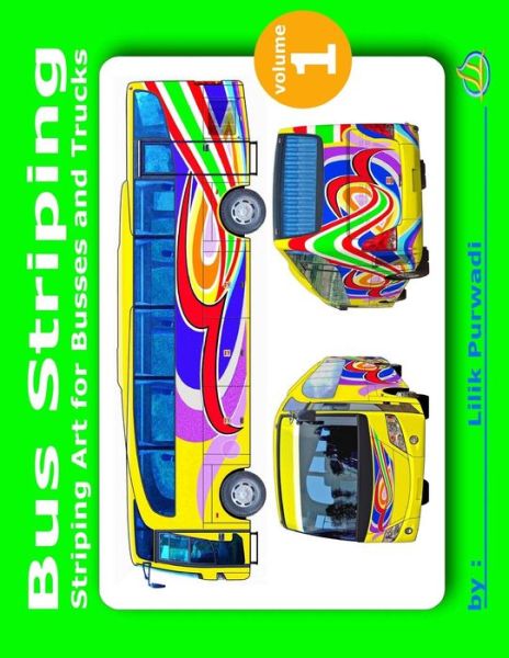 Cover for Lilik Purwadi · Bus Striping: Striping Art for Busses and Trucks (Paperback Book) (2013)