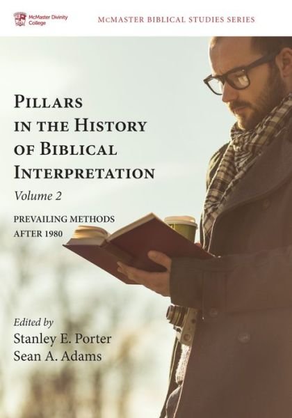 Cover for Stanley E. Porter · Pillars in the History of Biblical Interpretation, Volume 2 : Prevailing Methods after 1980 (Paperback Book) (2016)