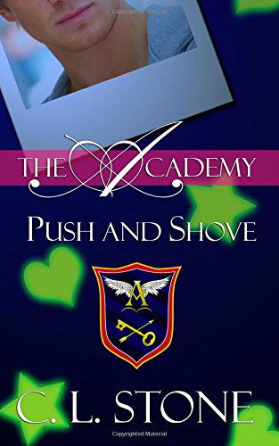 Cover for C L Stone · Push and Shove (The Academy) (Volume 6) (Paperback Book) (2014)