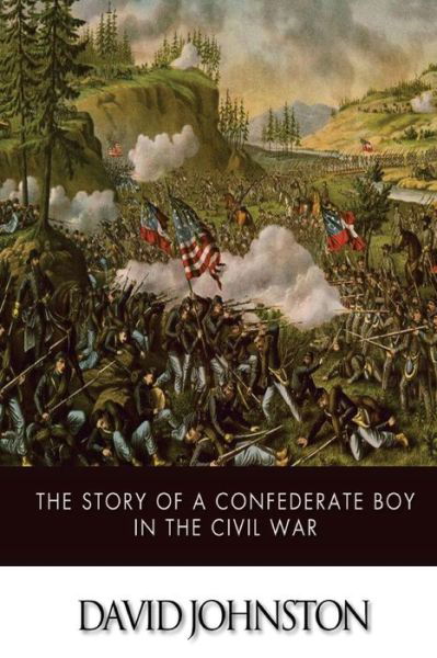 Cover for David Johnston · The Story of a Confederate Boy in the Civil War (Paperback Bog) (2014)