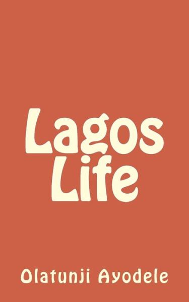 Cover for Olatunji Ayodele · Lagos Life (Pocketbok) (2014)