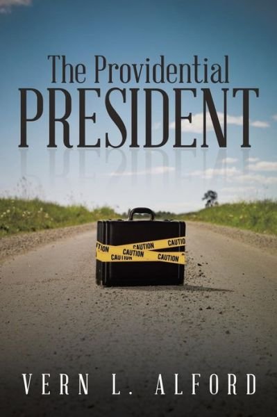 Cover for Vern L. Alford · The Providential President (Paperback Bog) (2014)
