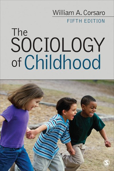 Cover for Corsaro, William A., PhD · The Sociology of Childhood - Sociology for a New Century Series (Taschenbuch) [5 Revised edition] (2017)
