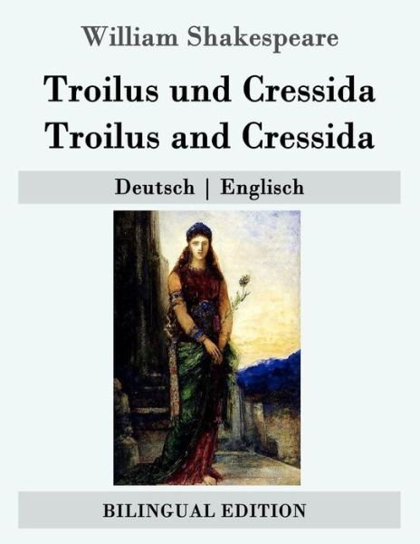 Cover for William Shakespeare · Troilus Und Cressida / Troilus and Cressida: Deutsch Englisch (Pocketbok) (2015)