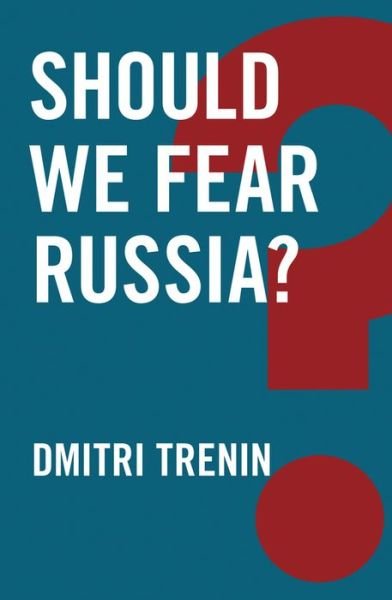 Cover for Dmitri Trenin · Should We Fear Russia? - Global Futures (Hardcover bog) (2016)