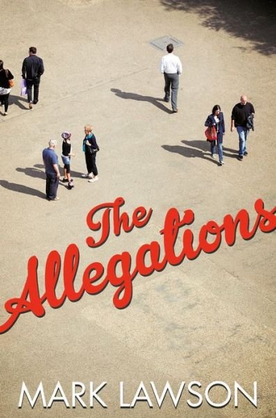 Cover for Mark Lawson · The Allegations (Paperback Book) [Main Market Ed. edition] (2017)