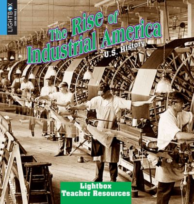 Cover for Don Nardo · The Rise of Industrial America (Hardcover Book) (2016)